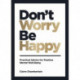 Don't Worry, Be Happy: Practical Advice for Positive Mental Well-Being