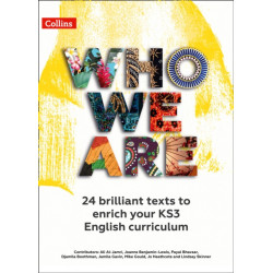 Who We Are KS3 Anthology Teacher Pack: 24 Brilliant Texts to Enrich Your KS3 English Curriculum