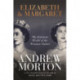 Elizabeth & Margaret: The Intimate World of the Windsor Sisters