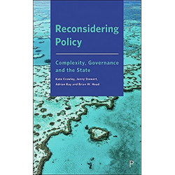 Reconsidering Policy: Complexity, Governance and the State