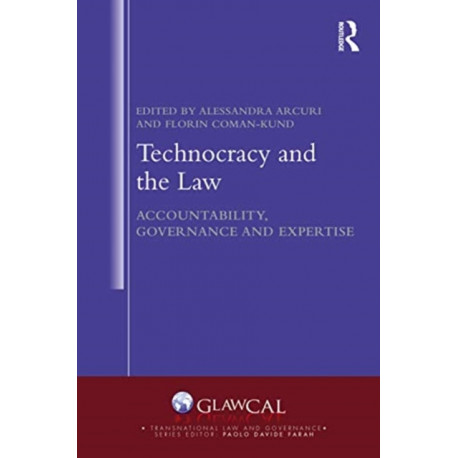Technocracy and the Law: Accountability, Governance and Expertise