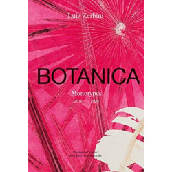 Luiz Zerbini: Botanica, Monotypes 2016-2020