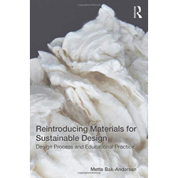 Reintroducing Materials for Sustainable Design: Design Process and Educational Practice