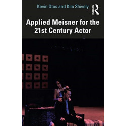 Applied Meisner for the 21st-Century Actor