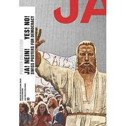Ja! Nein! Yes! No!: Swiss Posters for Democracy: Poster Collection 33