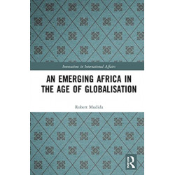 An Emerging Africa in the Age of Globalisation