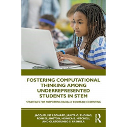 Fostering Computational Thinking Among Underrepresented Students in STEM: Strategies for Supporting Racially Equitable Computing