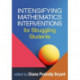 Intensifying Mathematics Interventions for Struggling Students
