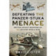 Defeating the Panzer-Stuka Menace: British Spigot Weapons of the Second World War