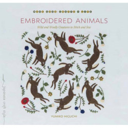 Embroidered Animals: Wild and Woolly Creatures to Stitch and Sew