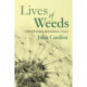 Lives of Weeds: Opportunism, Resistance, Folly