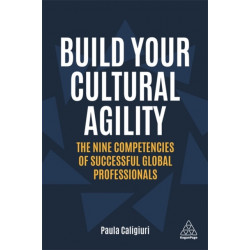 Build Your Cultural Agility: The Nine Competencies of Successful Global Professionals