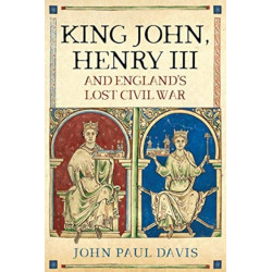King John, Henry III and England's Lost Civil War