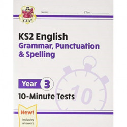 KS2 Year 3 English 10-Minute Tests: Grammar, Punctuation & Spelling