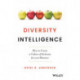 Diversity Intelligence: How to Create a Culture of Inclusion for your Business