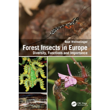 Forest Insects in Europe: Diversity, Functions and Importance