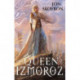 The Queen of Izmoroz: Book Two of the Goddess War