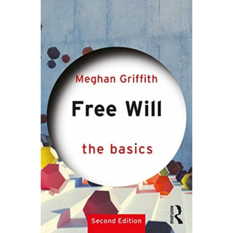 Free Will: The Basics: The Basics
