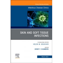 Skin and Soft Tissue Infections, An Issue of Infectious Disease Clinics of North America