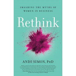 Rethink: Smashing the Myths of Women in Business