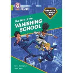 Shinoy and the Chaos Crew: The Day of the Vanishing School: Band 11/Lime
