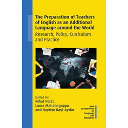 The Preparation of Teachers of English as an Additional Language around the World: Research, Policy, Curriculum and Practice