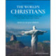 The World's Christians: Who They Are, Where They Are, and How They Got There