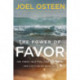 The Power of Favor: The Force That Will Take You Where You Can't Go on Your Own