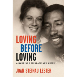 Loving Before Loving: A Marriage in Black and White