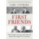 First Friends : The Powerful, Unsung (And Unelected) People Who Shaped Our Presidents: The Powerful, Unsung (And Unelected) People Who Shaped Our Presidents