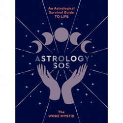 Astrology SOS: An Astrological Survival Guide to Life