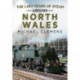 The Last Years of Steam Around North Wales: From the Photographic Archive of Ellis James-Robertson
