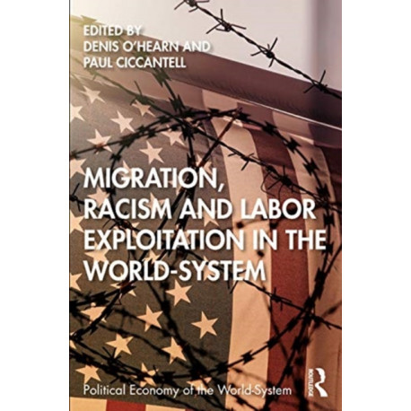 Migration, Racism and Labor Exploitation in the World-System