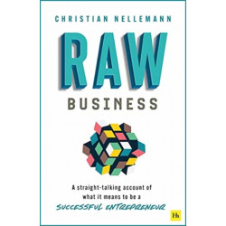 Raw Business: A straight-talking account of what it means to be a successful entrepreneur