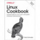 Linux Cookbook: Essential Skills for Linux Users and System & Network Administrators