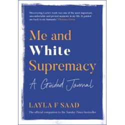 Me and White Supremacy: A Guided Journal