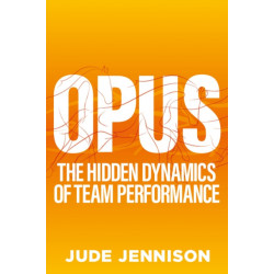 Opus: The hidden dynamics of team performance