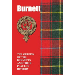 Burnett: The Origins of the Burnetts and Their Place in History