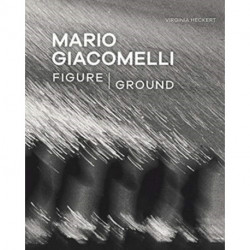 Mario Giacomelli - Figure/Ground