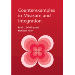 Counterexamples in Measure and Integration