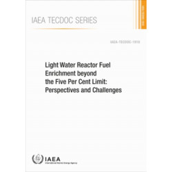 Light Water Reactor Fuel Enrichment Beyond the Five Per Cent Limit: Perspectives and Challenges