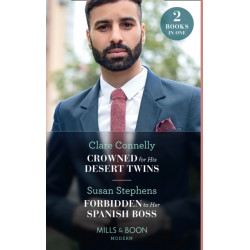 Crowned For His Desert Twins / Forbidden To Her Spanish Boss: Crowned for His Desert Twins / Forbidden to Her Spanish Boss (the Acostas!)