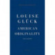 American Originality: Essays on Poetry