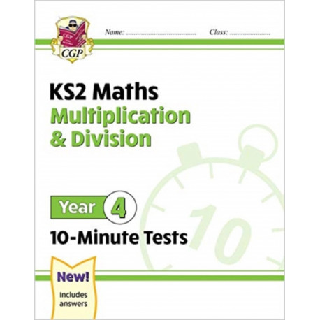 KS2 Year 4 Maths 10-Minute Tests: Multiplication & Division