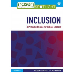 Inclusion: A Principled Guide for School Leaders: A Principled Guide for School Leaders
