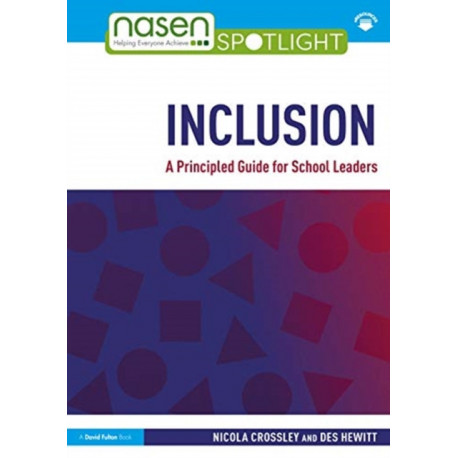 Inclusion: A Principled Guide for School Leaders: A Principled Guide for School Leaders