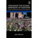Managing the Human Dimension of Disasters: Caring for the Bereaved, Survivors and First Responders