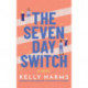 The Seven Day Switch: A Novel