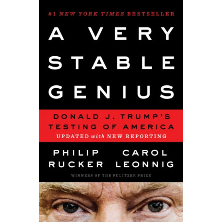 A Very Stable Genius: Donald J. Trump's Testing of America