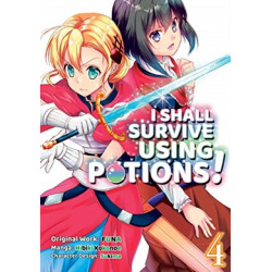 I Shall Survive Using Potions (Manga) Volume 4